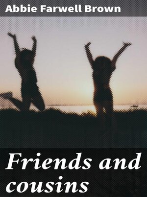 cover image of Friends and cousins
